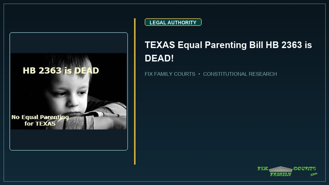 TEXAS Equal Parenting Bill HB 2363 is DEAD!