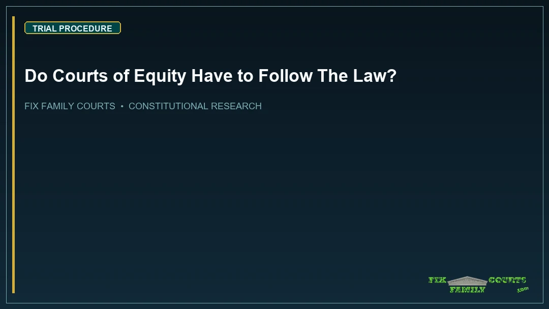 Do Courts of Equity Have to Follow The Law?