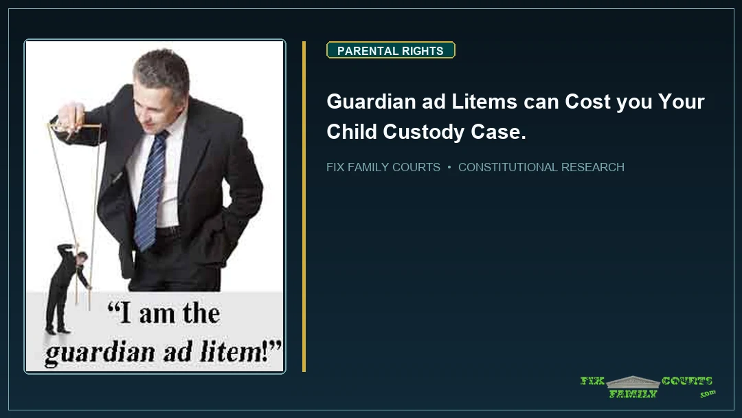 Guardian ad Litems can Cost you Your Child Custody Case.