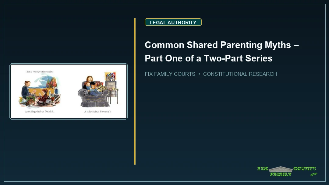 Common Shared Parenting Myths – Part One of a Two-Part Series