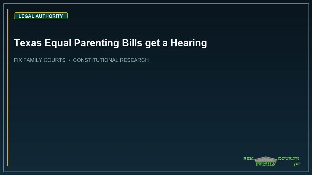 Texas Equal Parenting Bills get a Hearing