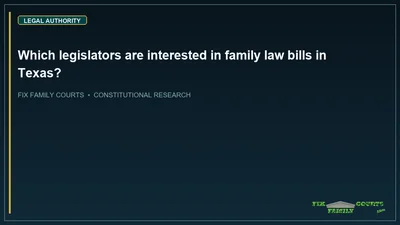 Which legislators are interested in family law bills in Texas?
