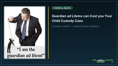 Guardian ad Litems can Cost you Your Child Custody Case.