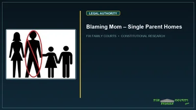 Blaming Mom – Single Parent Homes