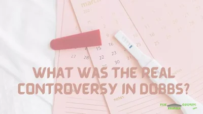 What is the Truth about Dobbs Overturning Roe?